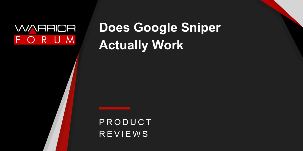 Does Google Sniper Actually Work